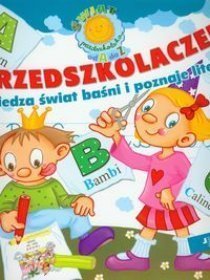 Przedszkolaczek zwiedza świat baśni i poznaje litery