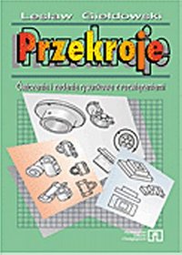 Przekroje - ćwiczenia i zadania rysunkowe z rozwiązaniami, klasa 1-2 technikum i zasadnicze szkoły zawodowe