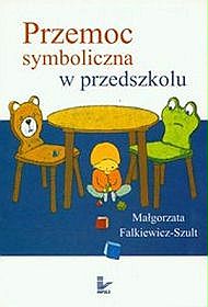 Przemoc symboliczna w przedszkolu