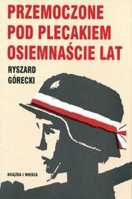 Przemoczone pod plecakiem osiemnaście lat