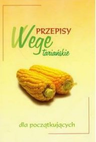 Przepisy wegetariańskie dla początkujących