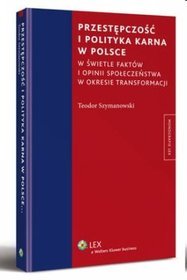 Przestępczość i polityka karna w Polsce