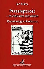 Przestępczość to ciekawe zjawisko. Kryminologia nieelitarna