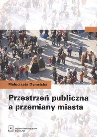 EBOOK Przestrzeń publiczna a przemiany miasta