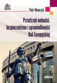 Przestrzeń wolnosci, bezpieczeństwa i sprawiedliwości Unii Europejskiej