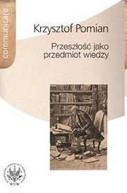 Przeszłość jako przedmiot wiedzy