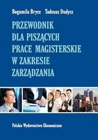 Przewodnik dla piszących prace magisterskie w zakresie zarządzania