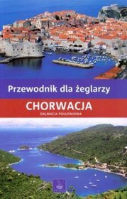 Przewodnik dla żeglarzy. Chorwacja. Dalmacja Południowa