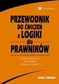 Przewodnik do ćwiczeń z logiki dla prawników