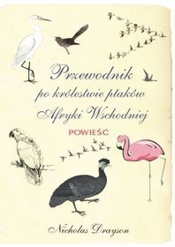 Przewodnik po królestwie ptaków Afryki Wschodniej