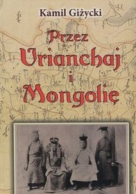 Przez Urianchaj i Mongolię