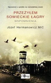 Przeżyłem sowieckie łagry