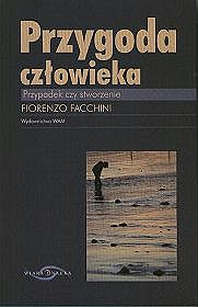 Przygoda człowieka. Przypadek czy stworzenie