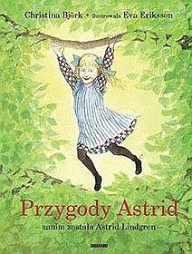 Przygody Astrid - zanim została Astrid Lindgren