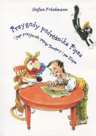 Przygody podróżnika Pipsa i jego przyjaciół papugi Terefery i psa Klipsa