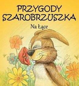 Przygody Szarobrzuszka. Na łące