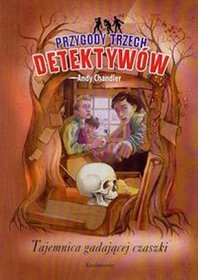 Przygody Trzech Detektywów, tom 10. Tajemnica gadającej czaszki