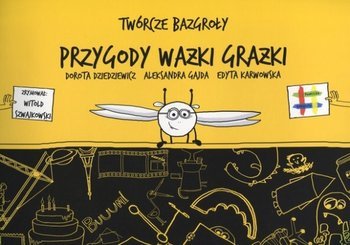 Twórcze bazgroły Przygody Ważki Grażki