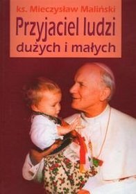 Przyjaciel ludzi dużych i małych