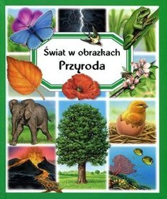 Przyroda. Świat w obrazkach