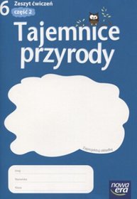 Tajemnice przyrody 6 Zeszyt ćwiczeń Część 2