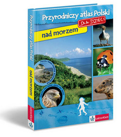 Przyrodniczy atlas Polski dla dzieci - nad morzem