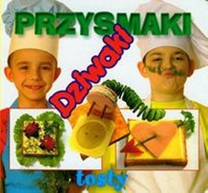 Przysmaki dziwaki tosty