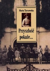 Przyszłość pokaże...