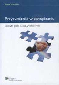 Przyzwoitość w zarządzaniu. Jak małe gesty budują wielkie firmy