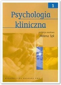 Psychologia kliniczna. Tom I