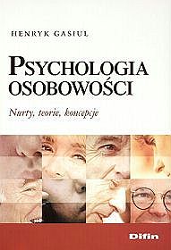 Psychologia osobowości. Nurty, opcje, koncepcje