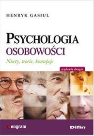 Psychologia osobowości. Nurty, teorie, koncepcje