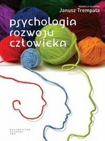 Psychologia rozwoju człowieka. Podręcznik akademicki