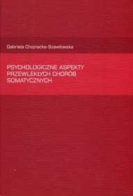 Psychologiczne aspekty przewlekłych chorób somatycznych