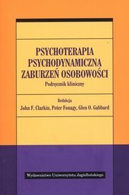 Psychoterapia psychodynamiczna zaburzeń osobowości. Podręcznik kliniczny