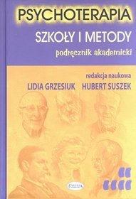 Psychoterapia. Szkoły i metody. Podręcznik akademicki