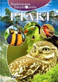 Ilustrowana encyklopedia Ptaki