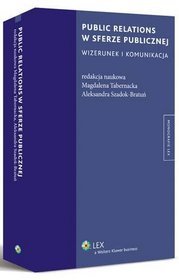 Public relations w sferze publicznej. Wizerunek i komunikacja