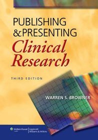 Publishing and Presenting Clinical Research