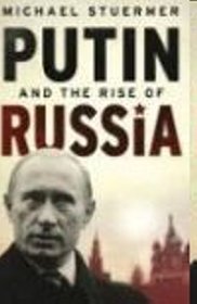 Putin and the Rise of Russia