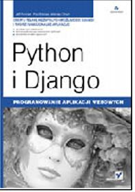 Python i Django. Programowanie aplikacji webowych