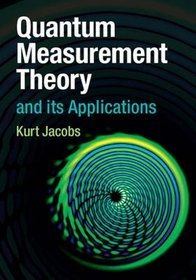 Quantum Measurement Theory and its Applications