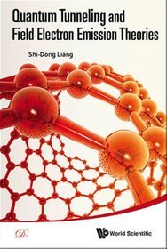 Quantum Tunneling and Field Electron Emission Theories