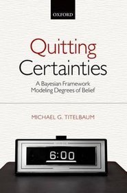 Quitting Certainties