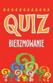 Quiz. Bierzmowanie