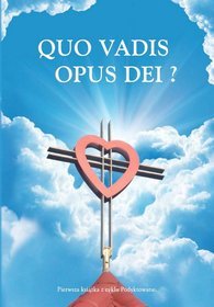 Quo Vadis Opus Dei?