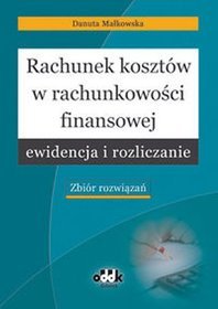 Rachunek kosztów w rachunkowości finansowej ewidencja i rozliczanie