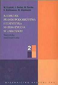 Rachunek prawdopodobieństwa i statystyka matematyczna w zadaniach - tom 2