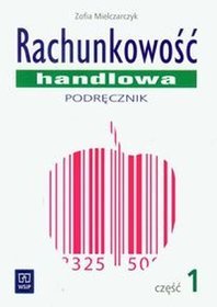 Rachunkowość handlowa podręcznik część 1, szkoła średnia