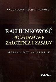 Rachunkowość. Podstawowe założenia i zasady